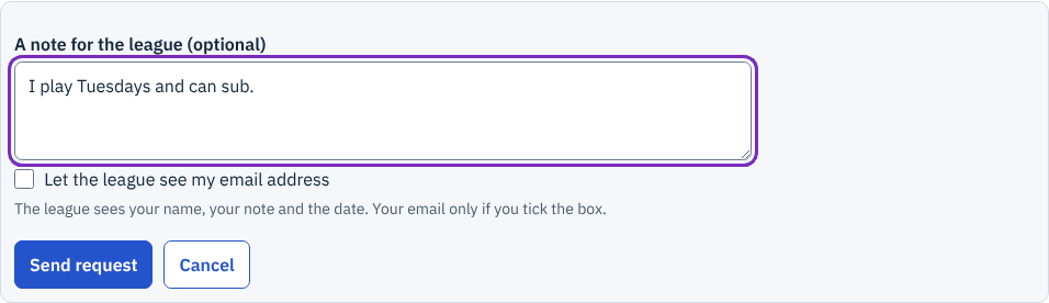 The "Ask to join" form: an optional note saying "I play Tuesdays and can sub.", an unticked box to let the league see your email, and a Send request button